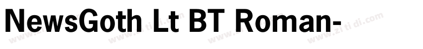 NewsGoth Lt BT Roman字体转换 NewsGoth Lt BT Roman字体转换